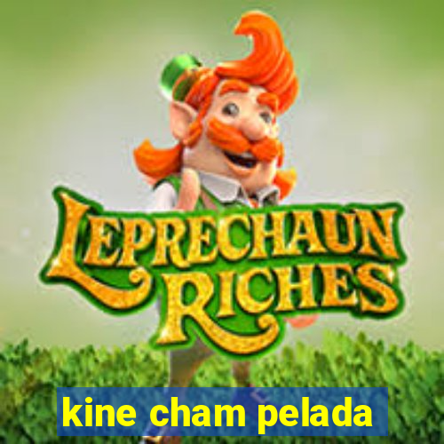 kine cham pelada